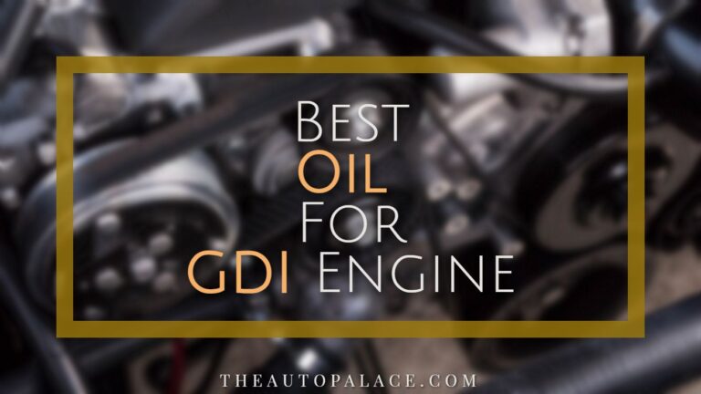 Best Oil For GDI Engine